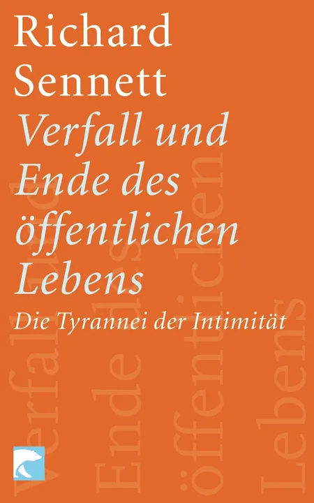 Verfall und Ende des öffentlichen Lebens - Richard Sennett - Bild 1