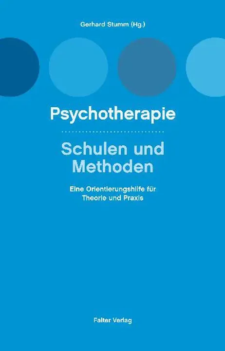 Psychotherapie, Schulen und Methoden - Gerhard Stumm - Bild 1