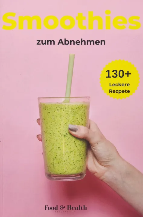 Smoothies Zum Abnehmen - Food & Health Specialists - Bild 1