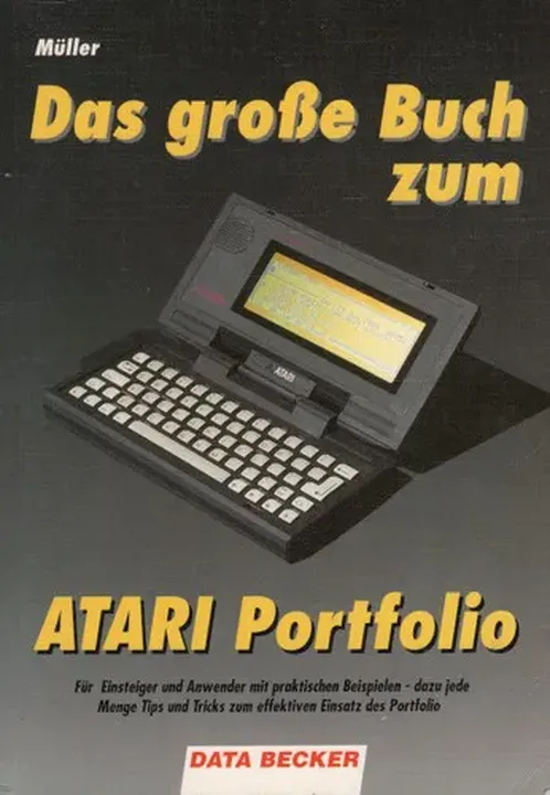 Das grosse Buch zum Atari Portfolio - Michael Müller - Bild 1
