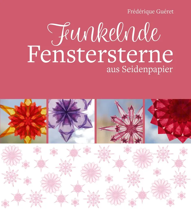 Funkelnde Fenstersterne aus Seidenpapier - Frédérique Guéret - Bild 2