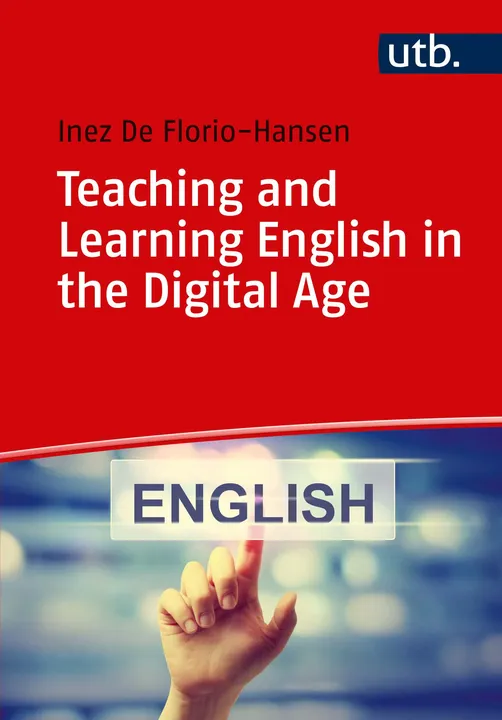 Teaching and Learning English in the Digital Age - Inez De Florio-Hansen - Bild 1