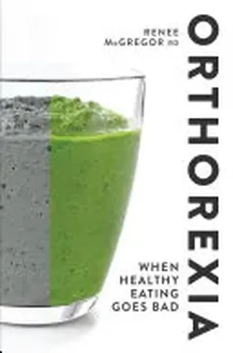 Orthorexia - Renee McGregor - Bild 1