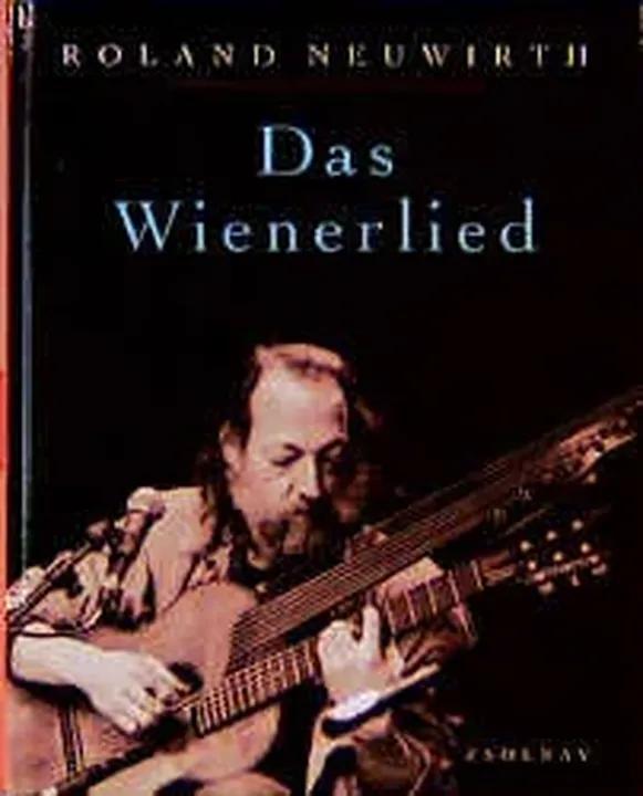 Das Wienerlied - Roland Joseph Leopold Neuwirth - Bild 1