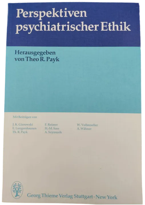 Perspektiven psychiatrischer Ethik - Theo R. Payk - Bild 1