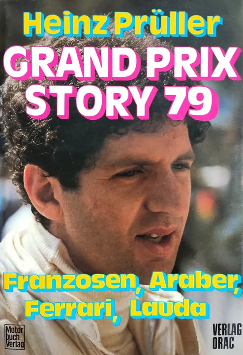 Grand Prix Story 79 - Heinz Prüller - Bild 1