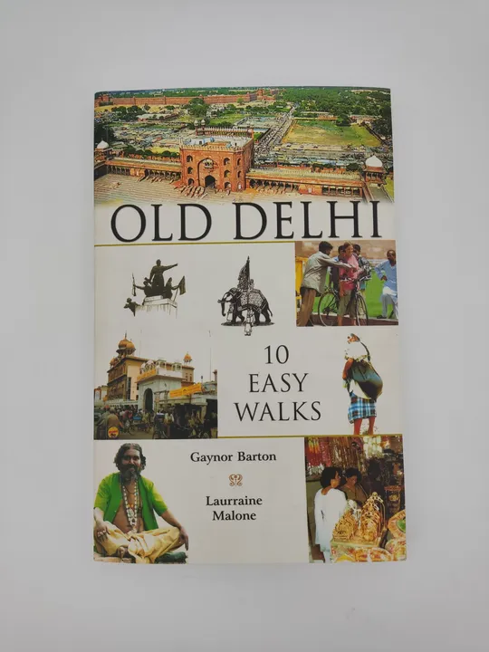 Old Delhi: 10 Easy Walks- Gaynor Barton, Laurraine Malone - Bild 1