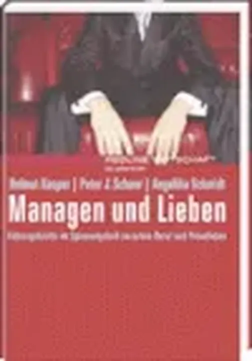 Managen und Lieben - Helmut Kasper,Peter J Scheer,Angelika Schmidt - Bild 1