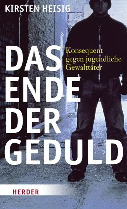 Das Ende der Geduld - Kirsten Heisig - Bild 2