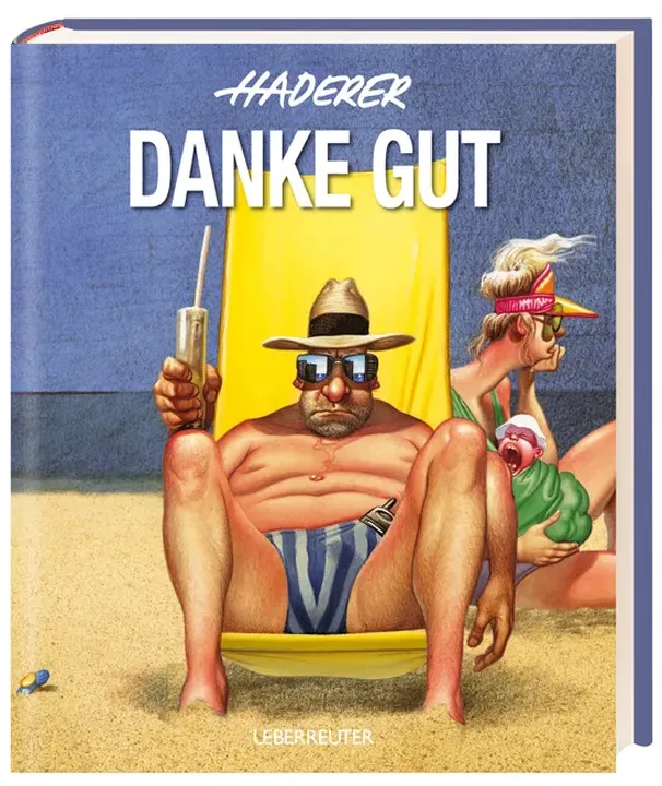 Danke gut - Gerhard Haderer - Bild 1