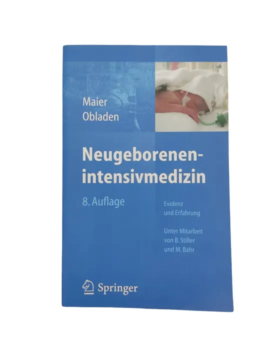  Rolf F. Maier, Michael Obladen - Neugeborenenintensivmedizin - Evidenz und Erfahrung - Bild 1