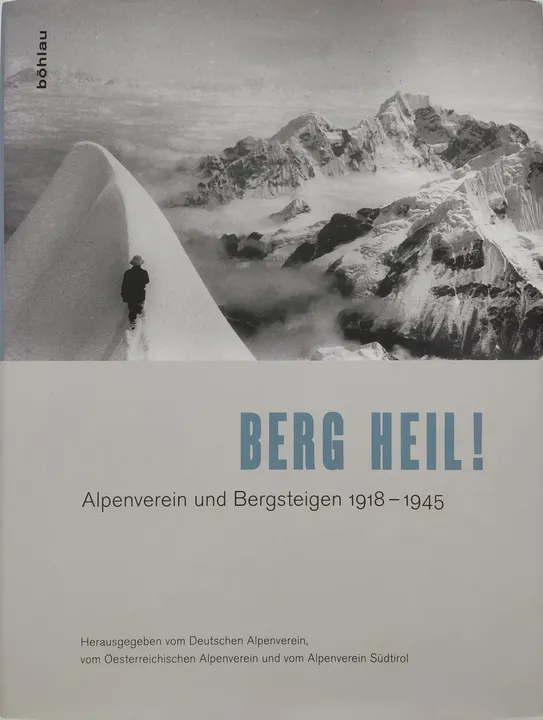 Berg heil! - Alpenverein und Bergsteigen 1918-1945 - Bild 1