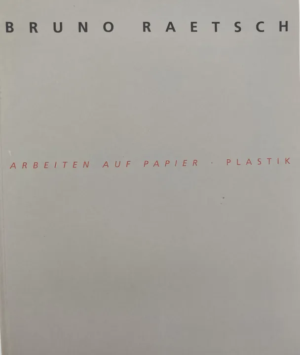 Bruno Raetsch. Arbeiten auf Papier. Plastik - Bild 1