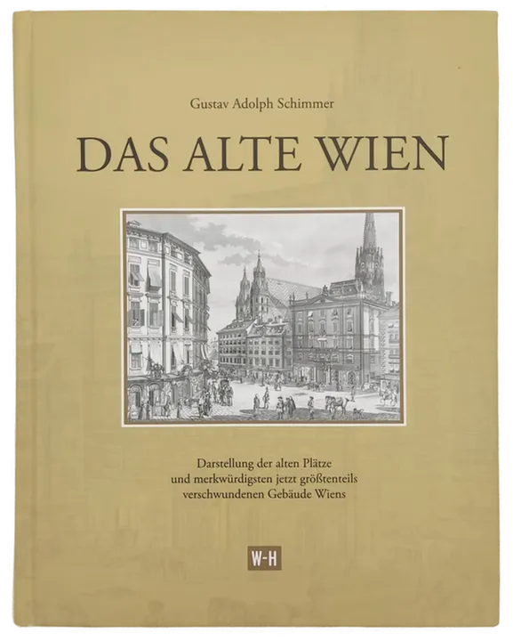 Das alte Wien - Gustav Adolph Schimmer - Bild 1