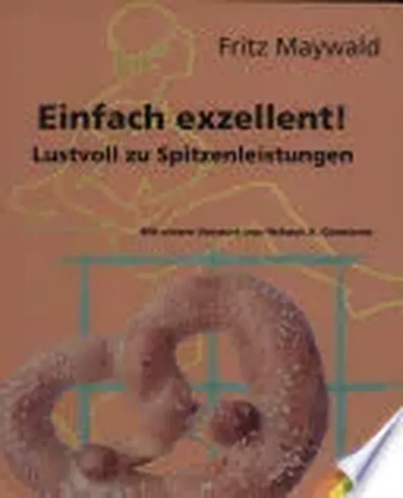 Einfach exzellent - Fritz Maywald - Bild 1