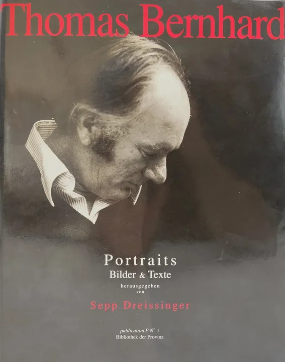 Thomas Bernhard, Portraits - Sepp Dreissinger - Bild 1