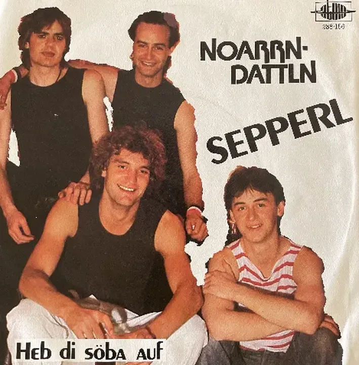 Singles Schallplatte - Noarrndattln - Sepperl; Heb die söba auf - Bild 2