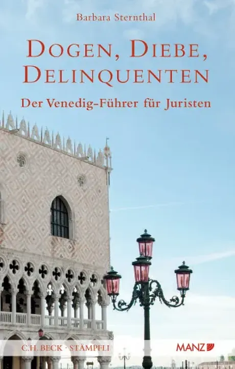 Dogen, Diebe, Delinquenten Ein Venedig-Führer für Juristen - Barbara Sternthal - Bild 1