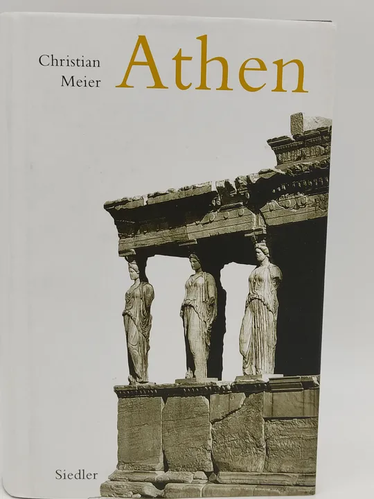 Athen. Ein Neubeginn der Weltgeschichte - Christian Meier - Bild 1