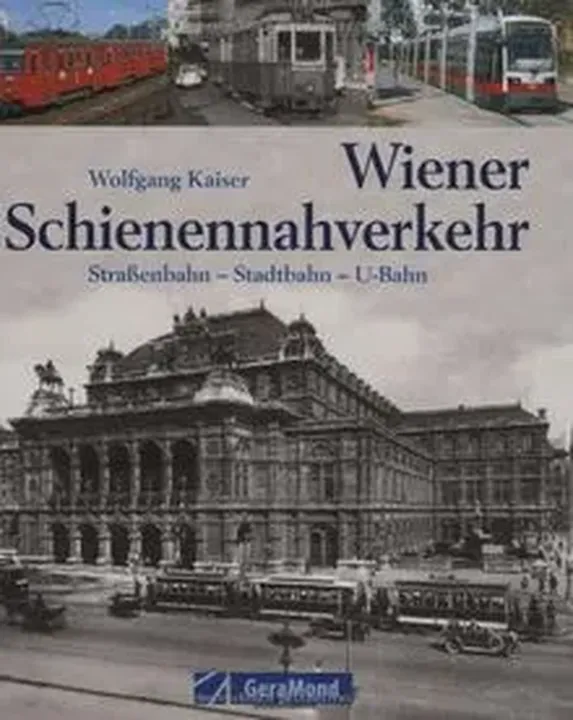 Wiener Schienennahverkehr - Wolfgang Kaiser - Bild 1