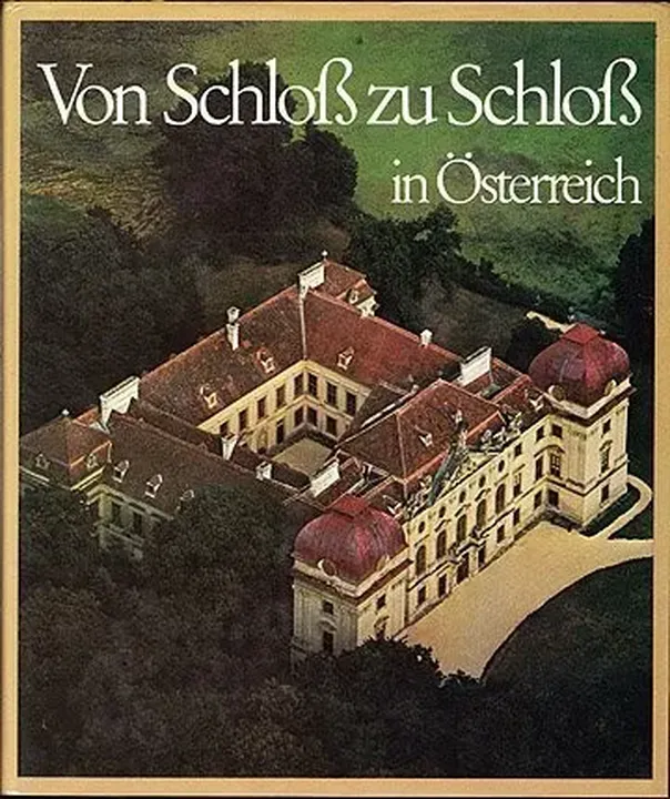 Von Schloss zu Schloss in Österreich - Gerhard Stenzel - Bild 2