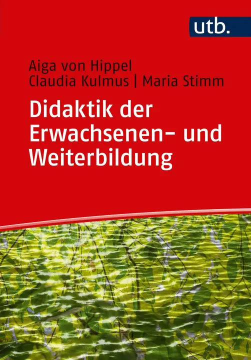 Didaktik der Erwachsenen- und Weiterbildung - Aiga von Hippel,Claudia Kulmus,Maria Stimm - Bild 1