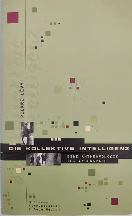 Die Kollektive Intelligenz. Eine Anthropologie des Cyberspace - Pierre Lévy - Bild 1
