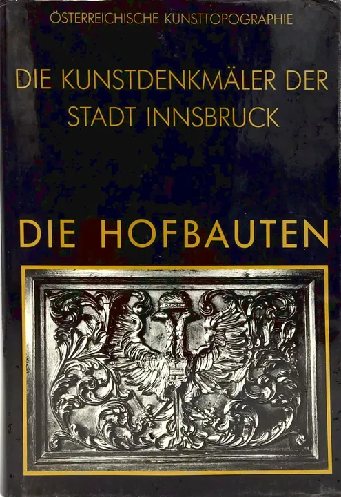 Kunstdenkmäler der Stadt Innsbruck - Die Hofbauten - Bild 1