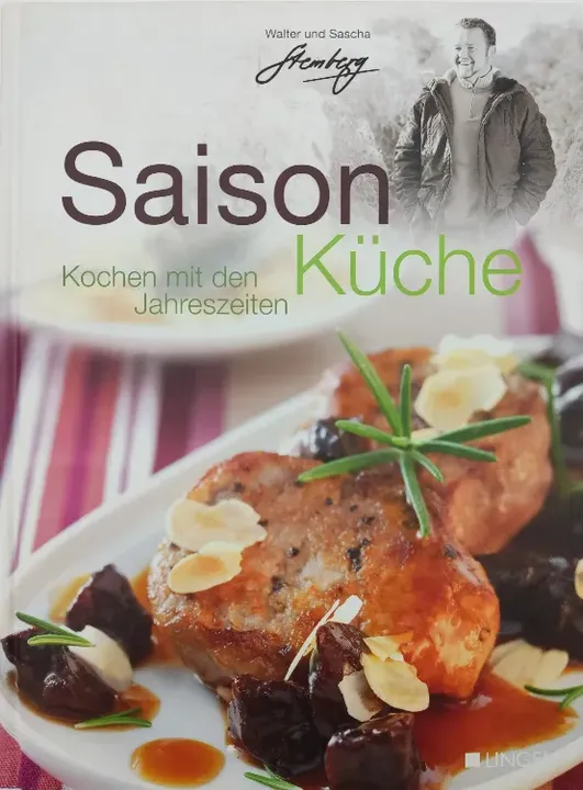 Saison Küche: Kochen mit den Jahreszeiten - Walter Stemberg, Sasha Stemberg - Bild 2