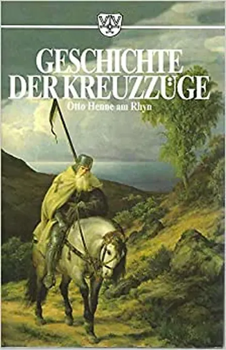 Die Kreuzzüge und die Kultur ihrer Zeit - Otto Henne am Rhyn - Bild 1