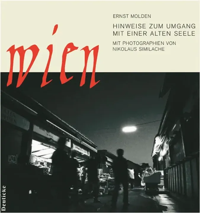 Wien: Hinweise zum Umgang mit einer alten Seele - Ernst Molden - Bild 2