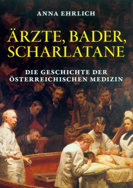 Ärzte, Bader, Scharlatane - Anna Ehrlich - Bild 1