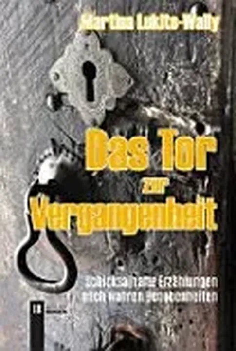 Das Tor zur Vergangenheit - Bild 2