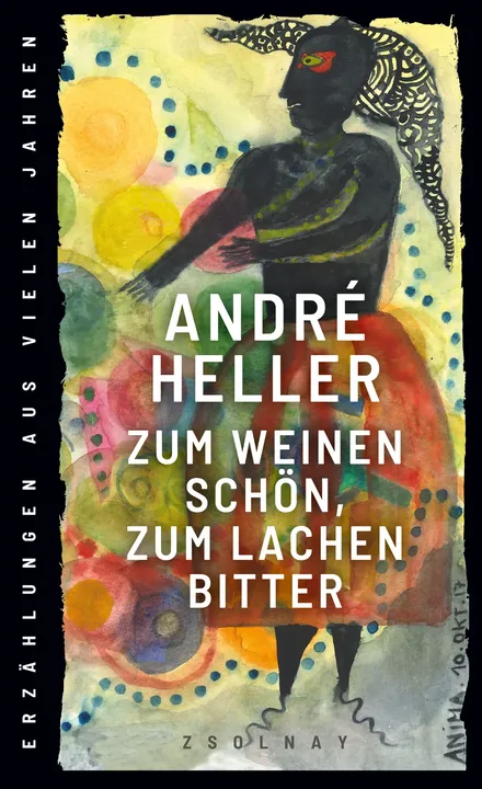 Zum Weinen schön, zum Lachen bitter - André Heller - Bild 1