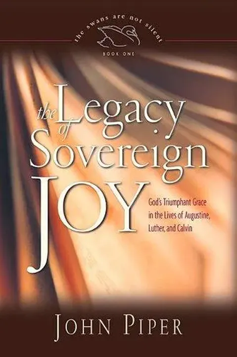 The Legacy of Sovereign Joy - John Piper - Bild 1