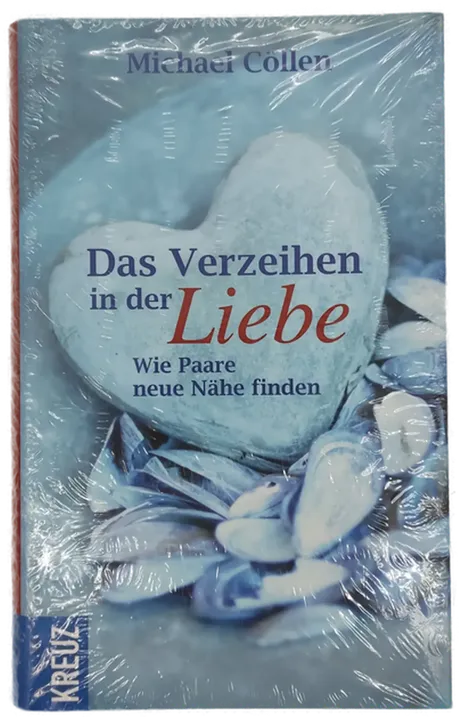 Buch Das Verzeihen in der Liebe Wie Paare neue Nähe finden - Bild 1