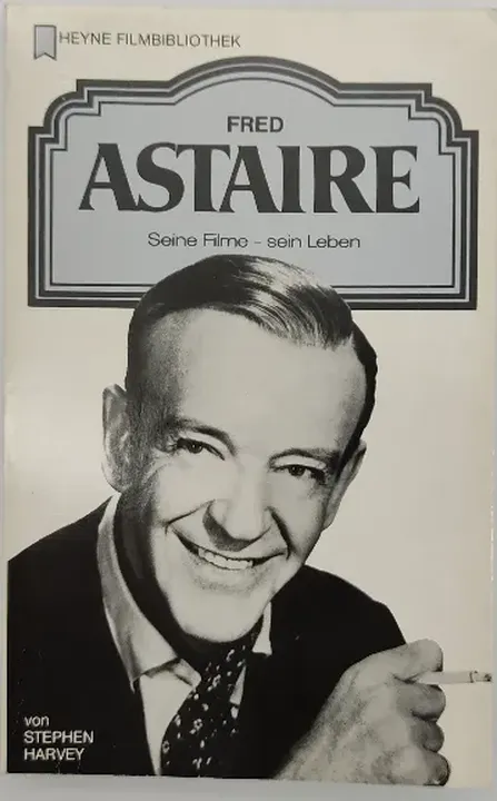 Fred Astaire. Seine Filme, sein Leben - Stephen Harvey - Bild 1