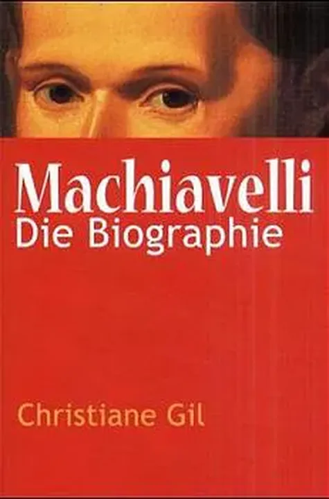 Machiavelli - Die Biographie - Christiane Gil - Bild 2