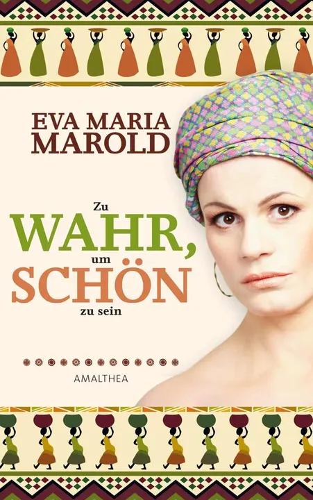 Zu wahr, um schön zu sein - Eva Marold - Bild 1