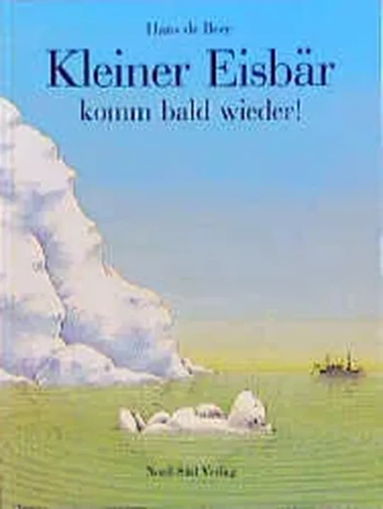 Kleiner Eisbär, komm bald wieder! - Hans de Beer - Bild 1