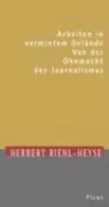 Arbeiten in vermintem Gelände - Herbert Riehl-Heyse - Bild 1