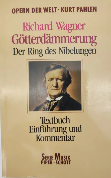 Richard Wagner. Götterdämmerung: Der Ring des Nibelungen - Kurt Pahlen - Bild 1