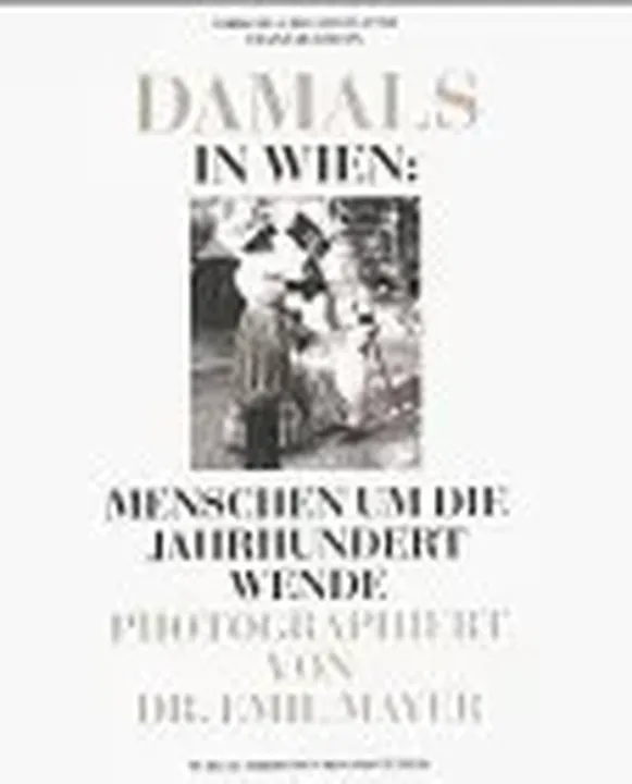 Damals in Wien - Emil Mayer,Christian Brandstätter,Franz Hubmann - Bild 1