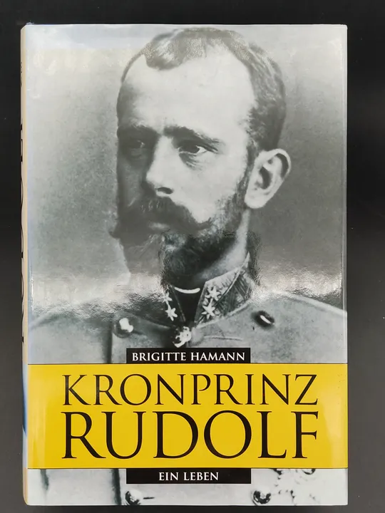 Kronprinz Rudolf - Ein Leben - Brigitte Hamann - Bild 1