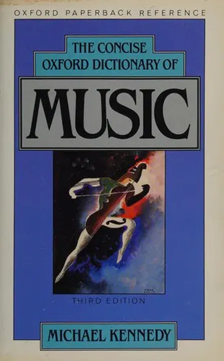 The Concise Oxford Dictionary of Music - Michael Kennedy,Percy Alfred Scholes - Bild 2