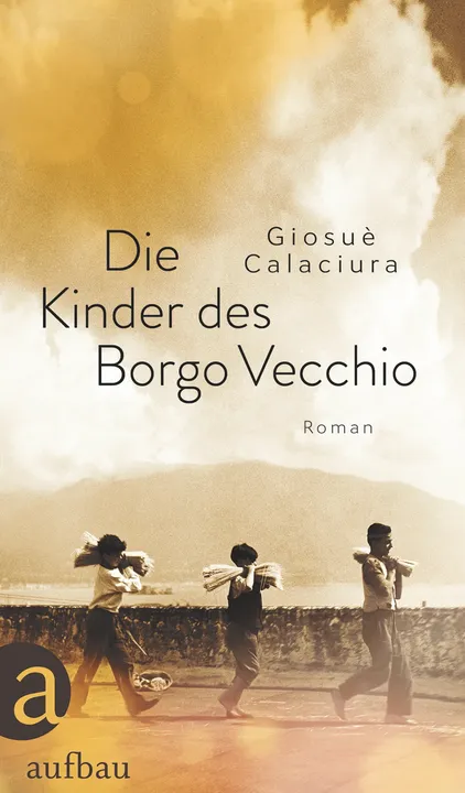 Die Kinder des Borgo Vecchio - Giosuè Calaciura - Bild 1