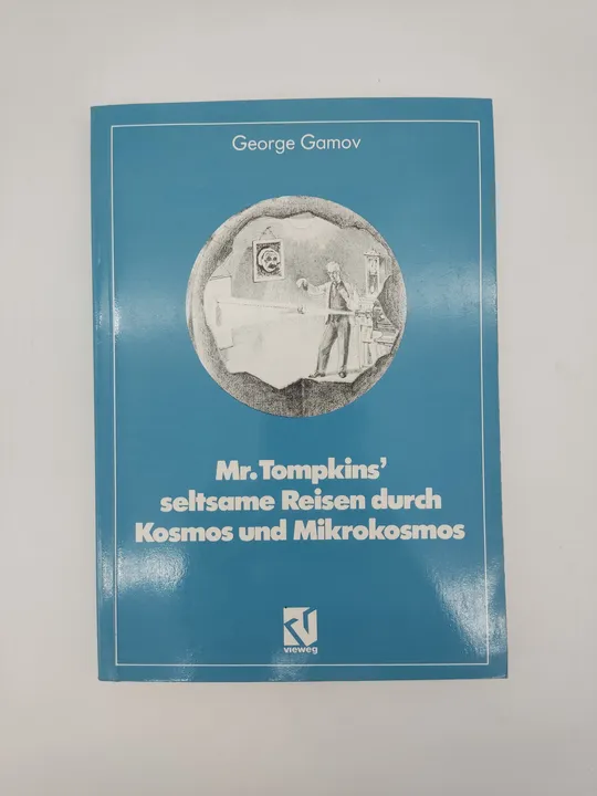 Mr. Tompkins’ seltsame Reisen durch Kosmos und Mikrokosmos - George Gamov - Bild 1