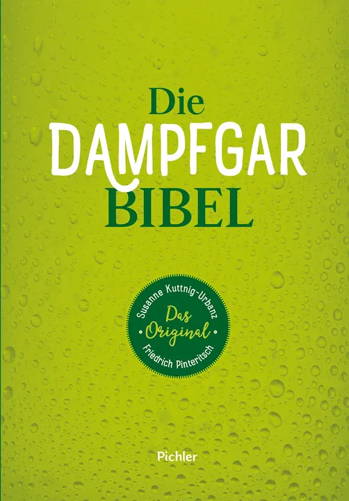 Die Dampfgarbibel - Susanne Kuttnig-Urbanz, Friedrich Pinteritsch - Bild 1