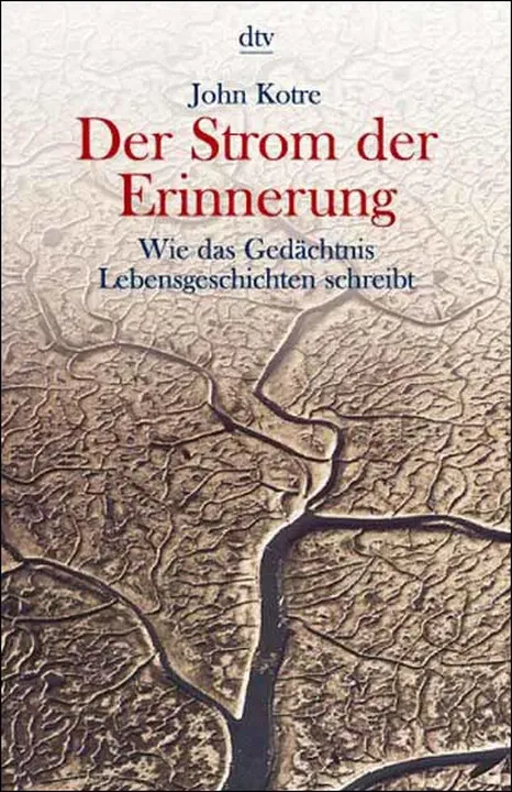 Der Strom der Erinnerung - John Kotre - Bild 1