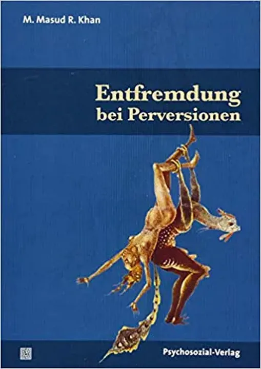 Entfremdung bei Perversionen - Mohammed Masud R. Khan - Bild 1